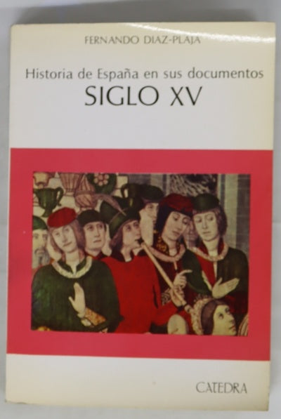 Historia de España en sus documentos siglo XV