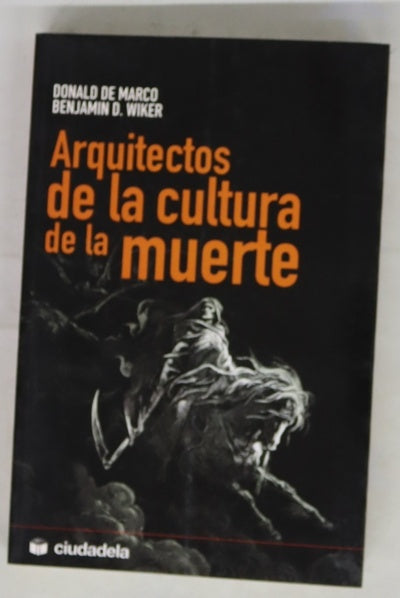 Arquitectos de la cultura de la muerte