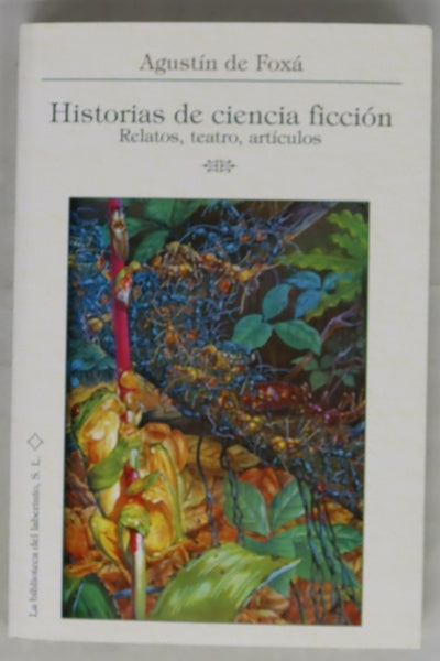 Historias de ciencia ficción relatos, teatro, artículos