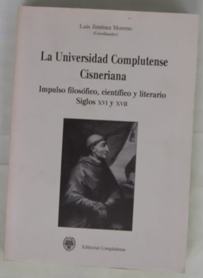 La Universidad Complutense cisneriana impulso filosófico, científico y literario, siglos XVI y XVII