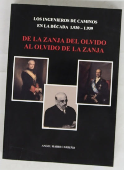 De la zanja del olvido al olvido de la zanja los ingenieros de caminos en la década 1930-1939