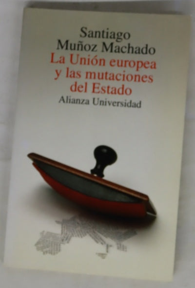 La Unión Europea y las mutaciones del estado