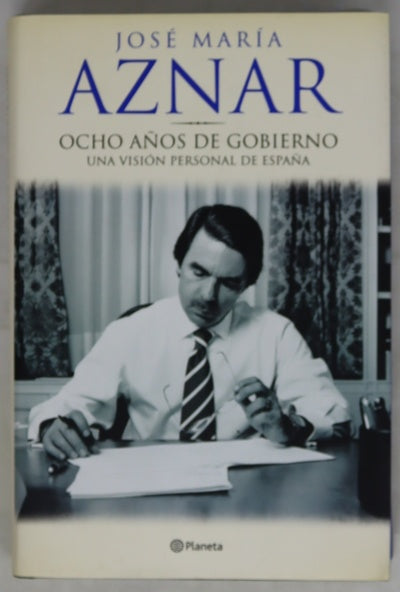 Ocho años de gobierno una visión personal de España