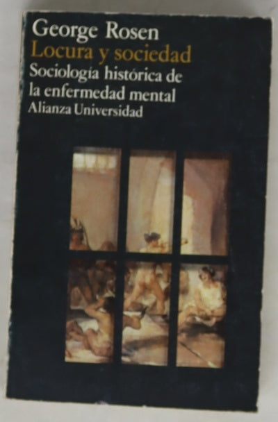 Locura y Sociedad Sociología Histórica de la enfermedad mental