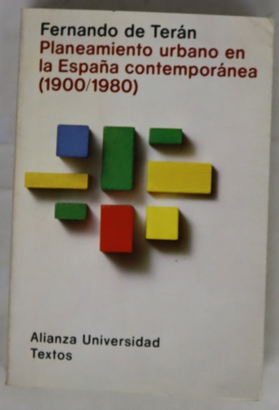 Planteamiento urbano en la España contemporánea 1900-1980