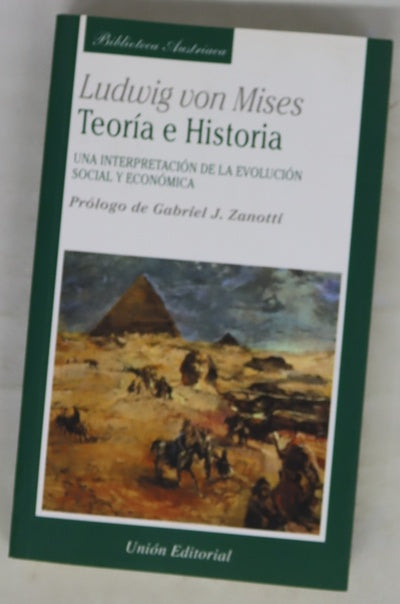 Teoría e historia una interpretación de la evolución social y económica