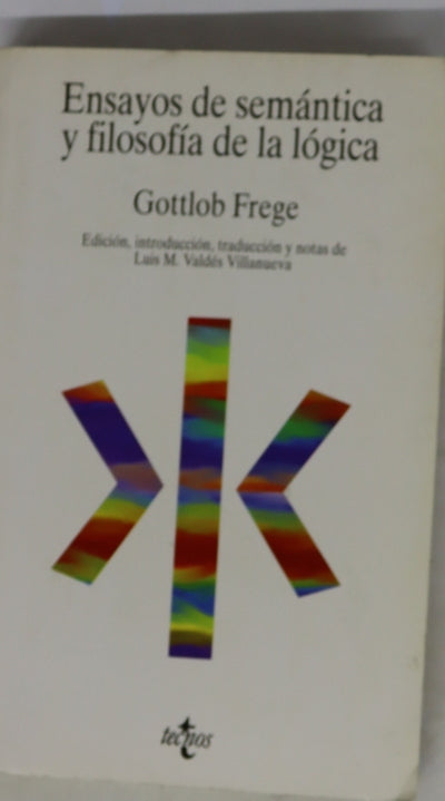 Ensayos de semántica y filosofía de la lógica