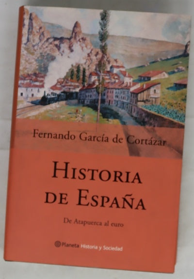 Historia de España de Atapuerca al euro