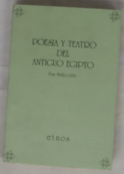 Poesía y teatro del antiguo Egipto una selección