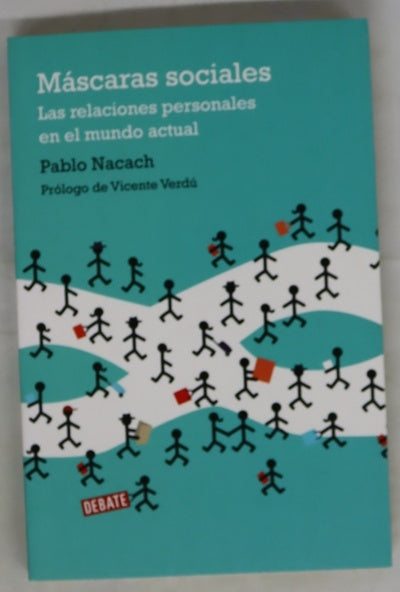 Máscaras sociales las relaciones personales en el mundo actual