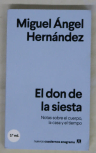 El don de la siesta : notas sobre el cuerpo, la casa y el tiempo