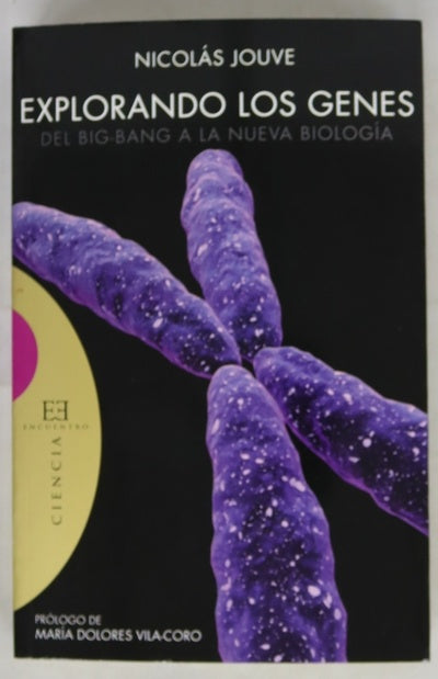 Explorando los genes del big-bang a la nueva biología