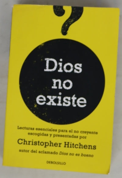 Dios no existe lecturas esenciales para el no creyente