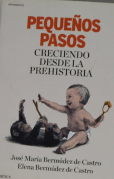 Pequeños pasos : creciendo desde la Prehistoria
