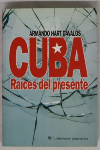Cuba, raíces del presente