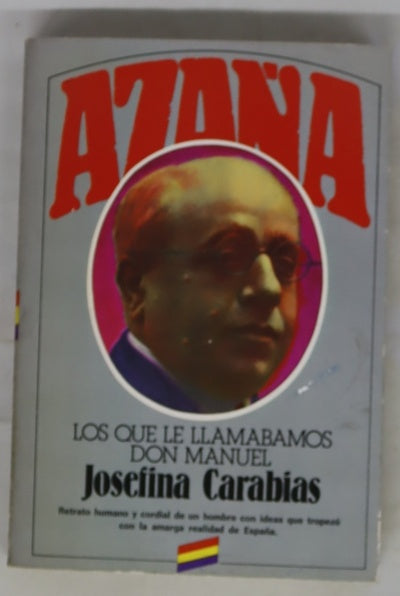 Azaña los que le llamabamos don Manuel