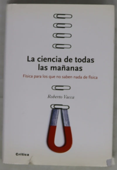 La ciencia de todas las mañanas física para los que no saben nada de física