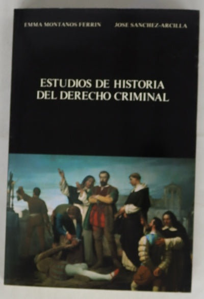 Estudios de historia del derecho criminal