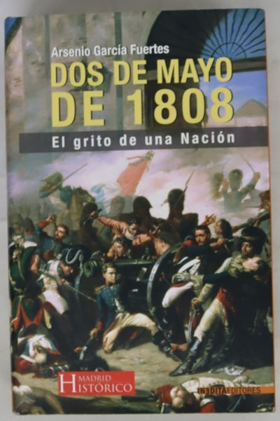 Dos de mayo de 1808, el grito de una nación