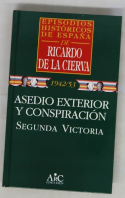 Asedio exterior y conspiración. Segunda victoria