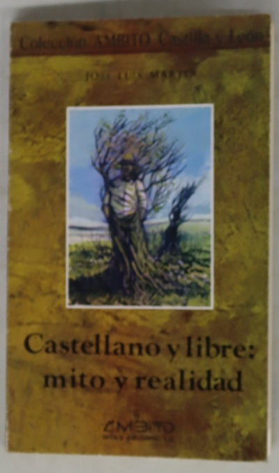 Castellano y libre : mito y realidad