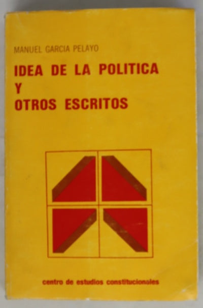 Idea de la política y otros escritos