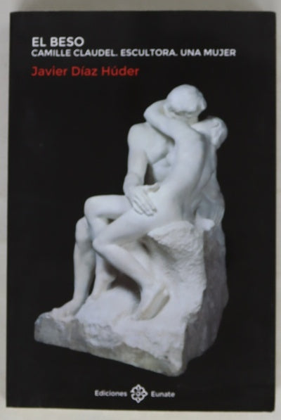 El beso : Camille Claudel