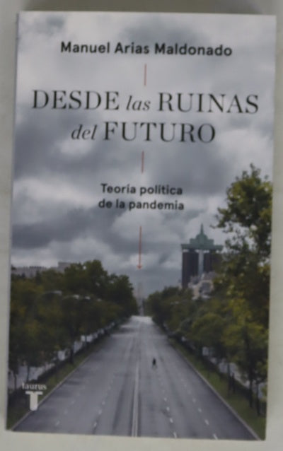 Desde las ruinas del futuro : teoría política de la pandemia
