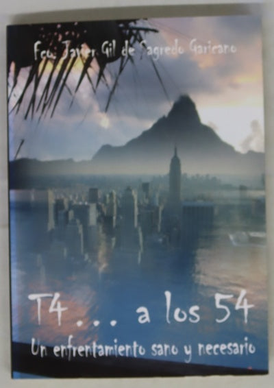 T4-- a los 54 un enfrentamiento sano y necesario