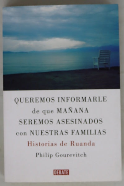 Queremos informarle de que mañana seremos asesinados con nuestras familias historias de Ruanda