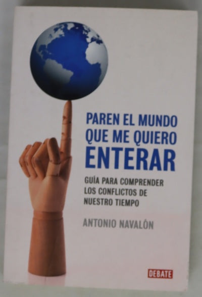 Paren el mundo que me quiero enterar guía para comprender los conflictos de nuestro tiempo