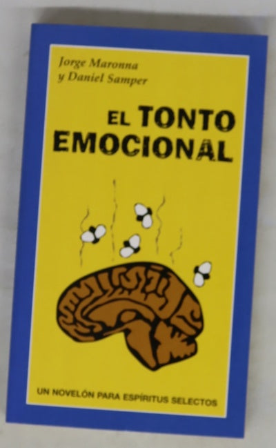 El tonto emocional un novelón para espíritus selectos