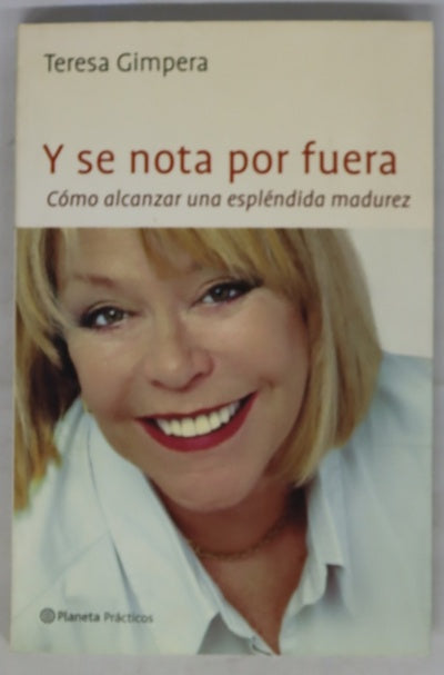 Y se nota por fuera cómo alcanzar una espléndida madurez