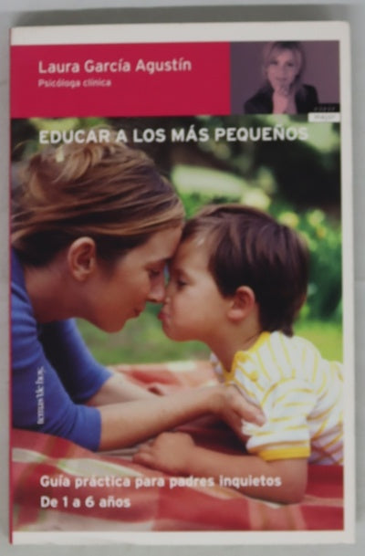 Educar a los más pequeños guía práctica para padres inquietos