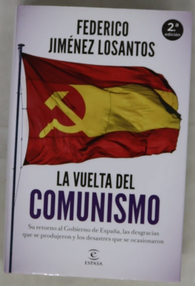 La vuelta del comunismo : su llegada al Gobierno de España, las desgracias que se produjeron y los desastres que se ocasionaron