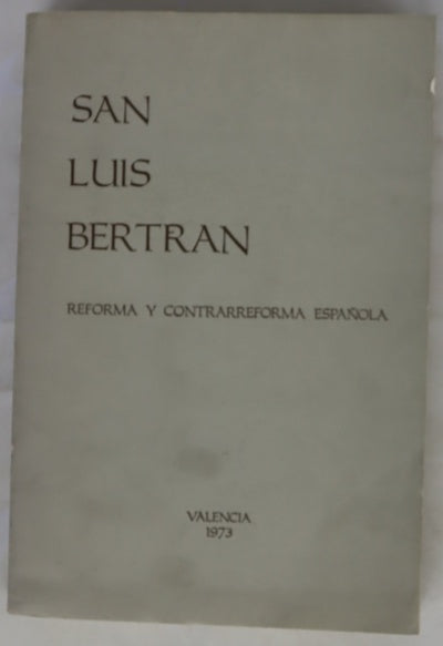 San Luis Bertrán Reforma y contrarreforma española