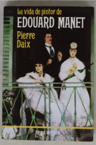 La vida de pintor de Edouard Manet