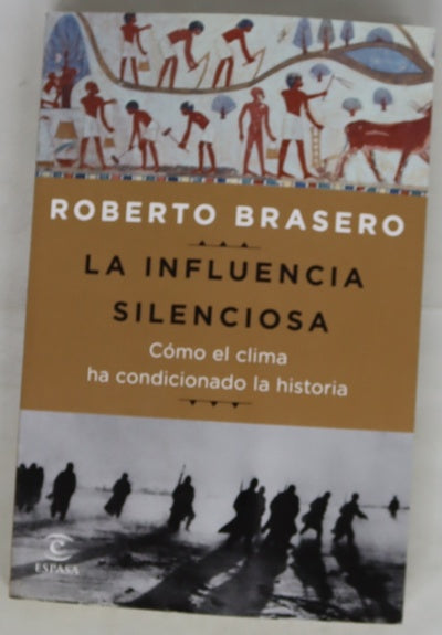 La influencia silenciosa : cómo el clima ha condicionado la historia