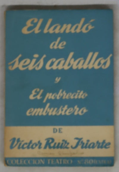 El landó de seis caballos y el probrecito embustero