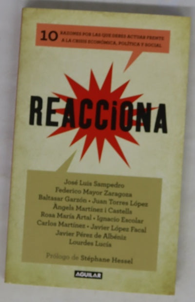 Reacciona : 10 razones por las que debes actuar frente a la crisis económica, política y soc