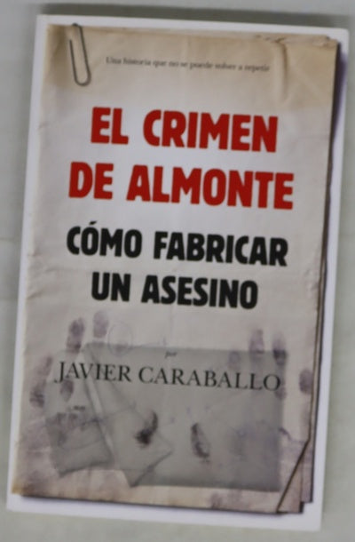 El crimen de Almonte : cómo fabricar a un asesino