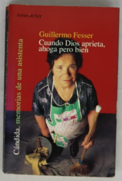 Cuando Dios aprieta, ahoga pero bien Cándida, memorias de una asistenta
