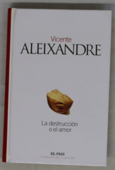 La destrucción o el amor