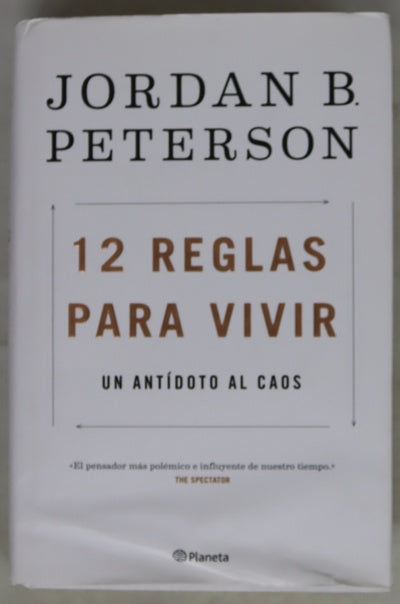 12 reglas para vivir : un antídoto al caos