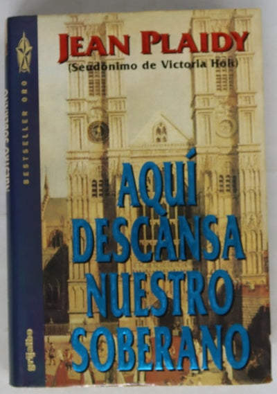 Aquí descansa nuestro soberano