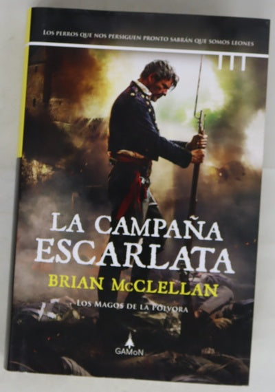 La campaña escarlata : los magos de la pólvora