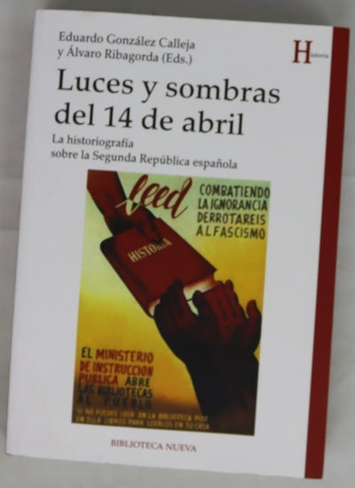 Luces y sombras del 14 de abril : la historiografía sobre la Segunda República española