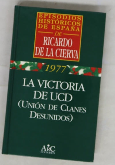 La victoria de UCD (unión de clanes desunidos)