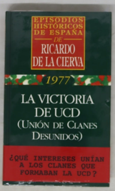 La victoria de UCD (unión de clanes desunidos)