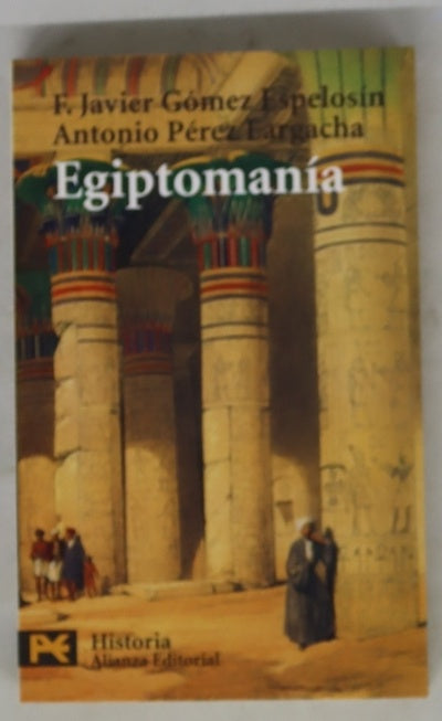 Egiptomanía el mito de Egipto de los griegos a nosotros